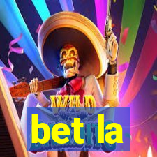 bet la