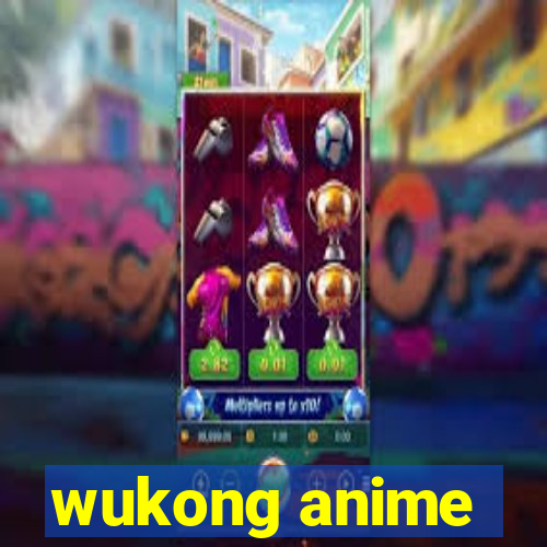 wukong anime