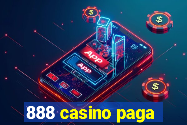 888 casino paga