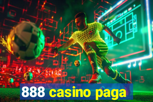 888 casino paga