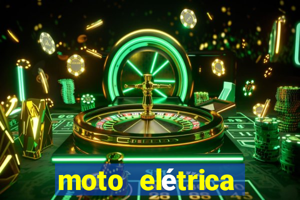 moto elétrica casas bahia