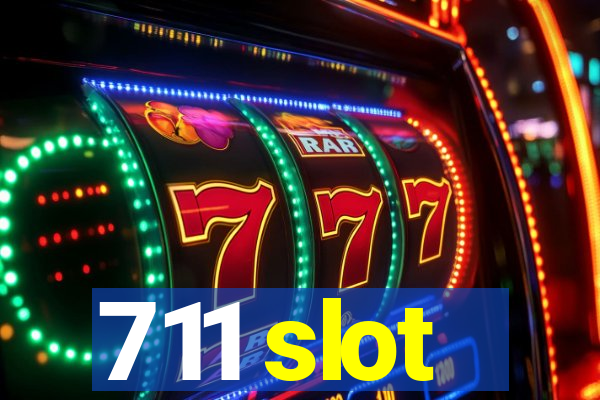 711 slot