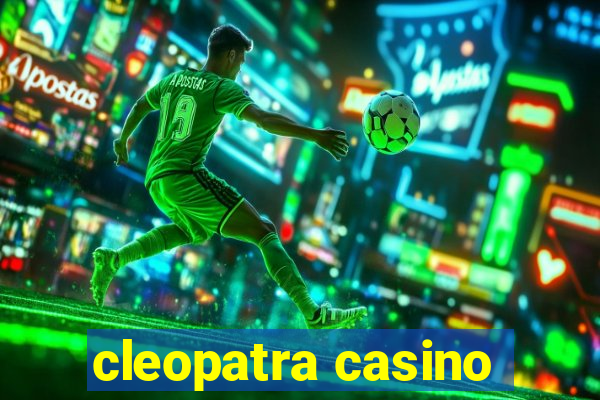 cleopatra casino