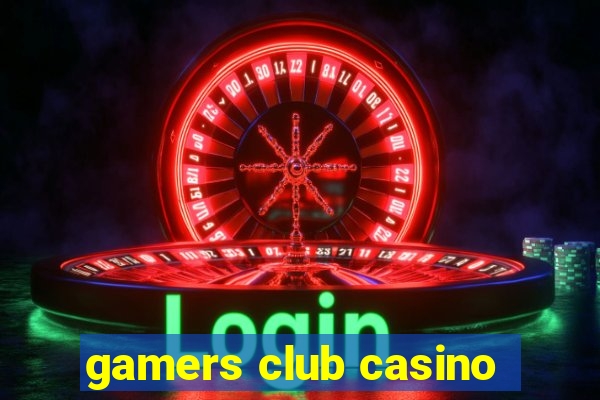 gamers club casino