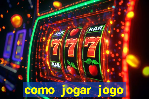 como jogar jogo que ganha dinheiro