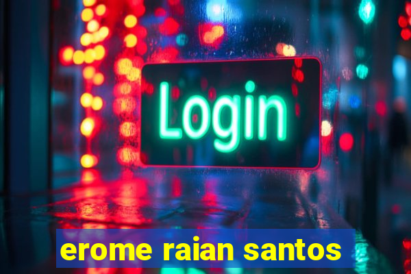 erome raian santos