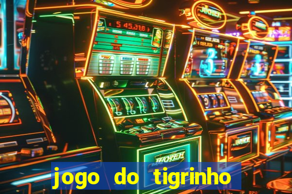 jogo do tigrinho é real