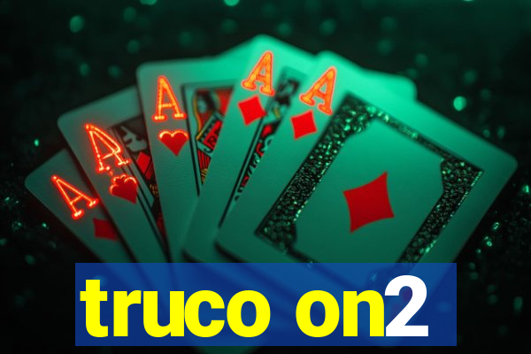 truco on2