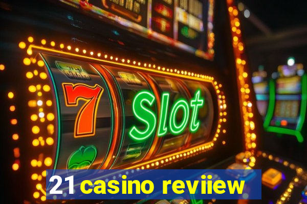 21 casino reviiew