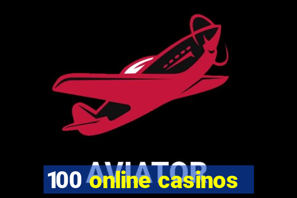 100 online casinos