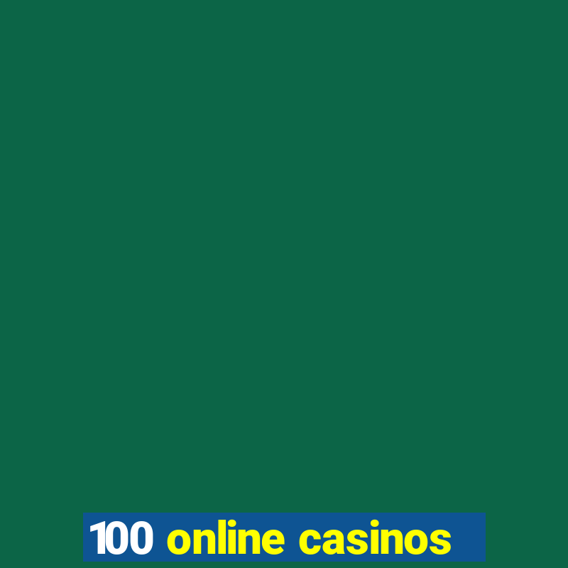 100 online casinos