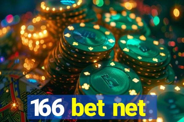 166 bet net