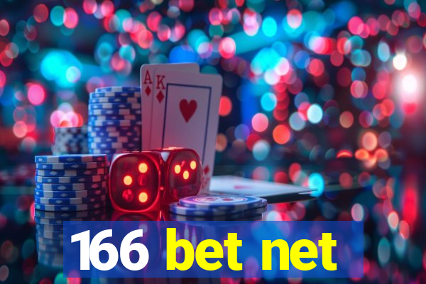 166 bet net