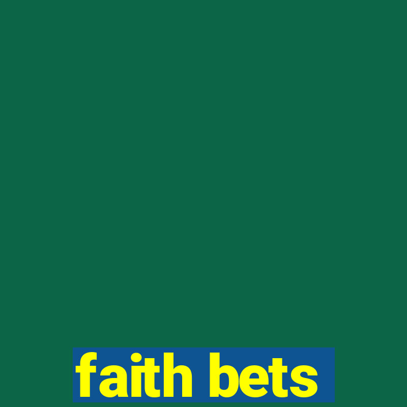 faith bets