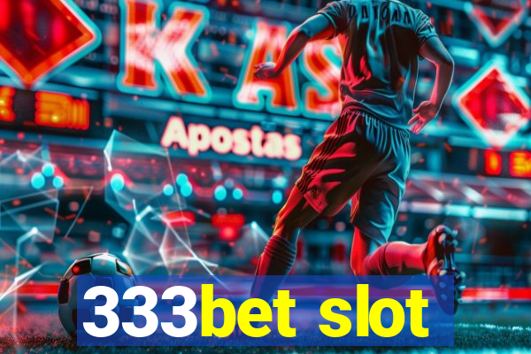 333bet slot