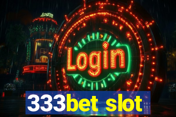 333bet slot