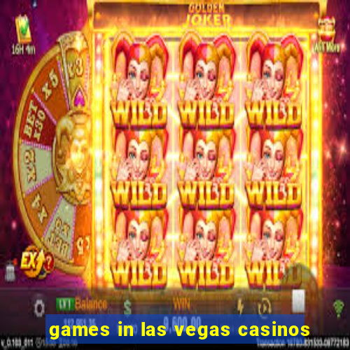 games in las vegas casinos