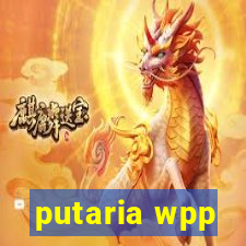 putaria wpp