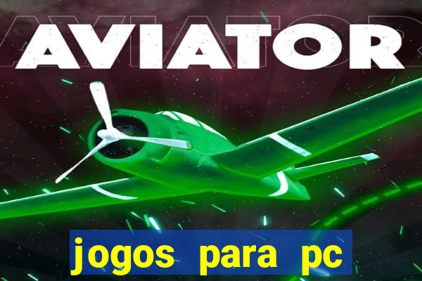 jogos para pc gratis baixar