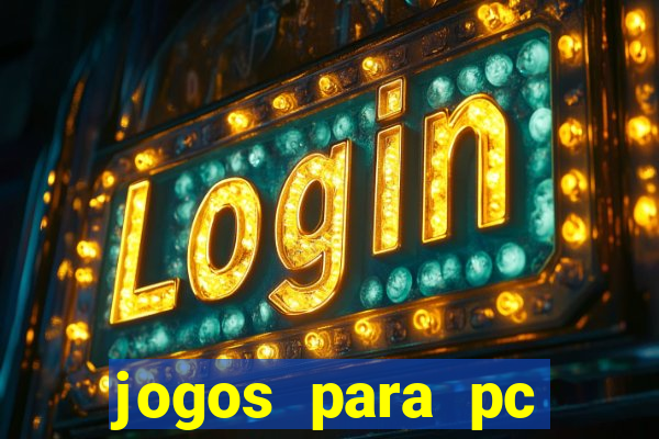 jogos para pc gratis baixar