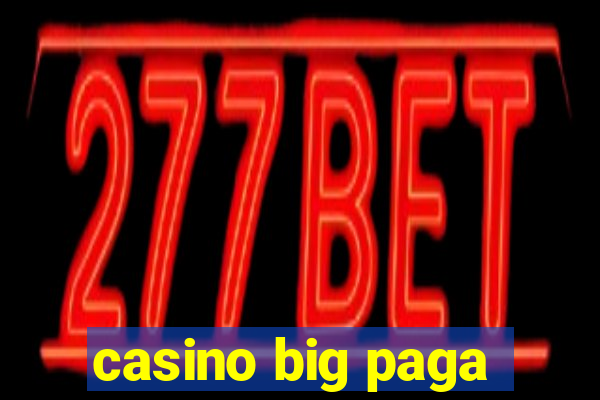 casino big paga