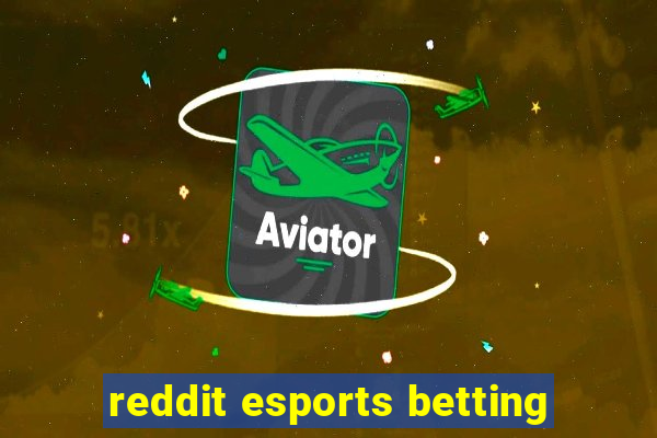 reddit esports betting