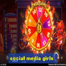 social media girls