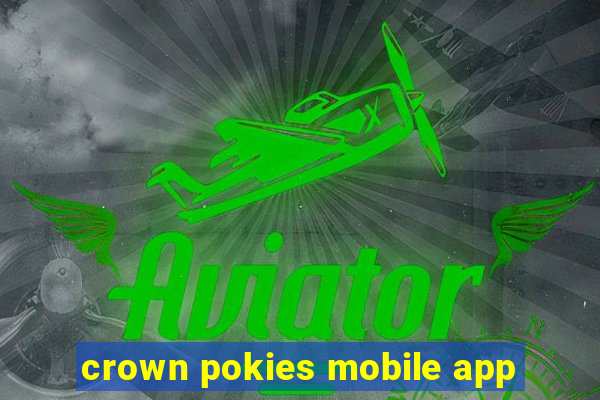 crown pokies mobile app