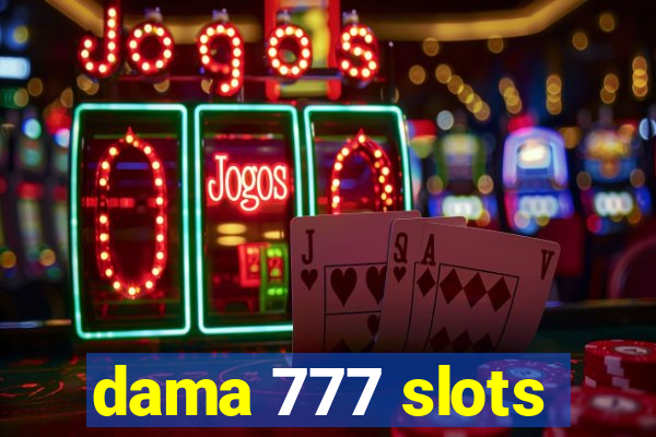 dama 777 slots