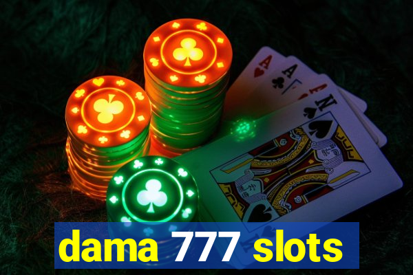 dama 777 slots