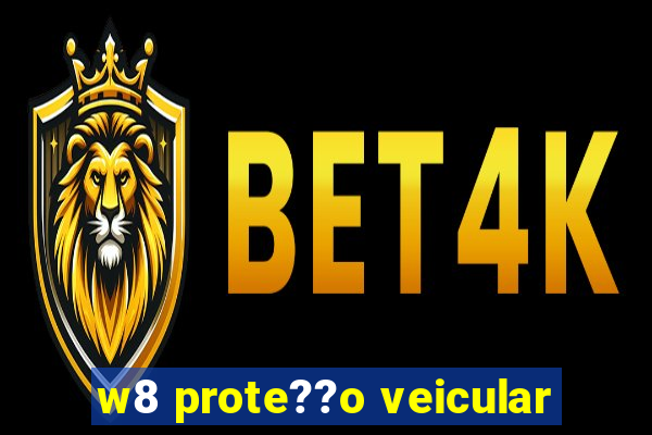 w8 prote??o veicular