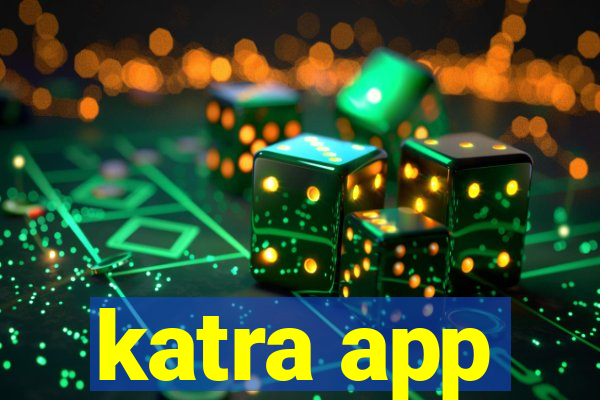 katra app