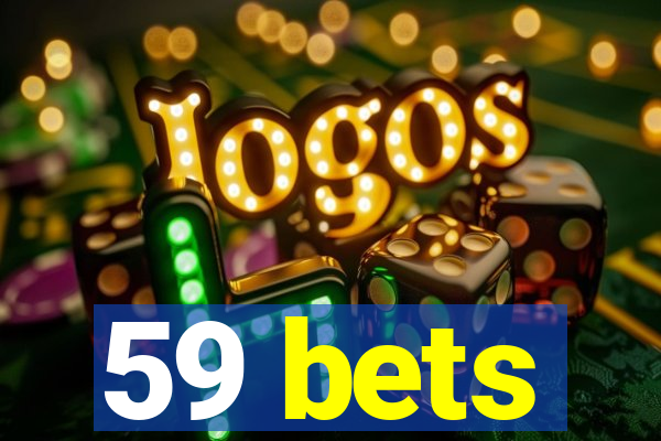 59 bets