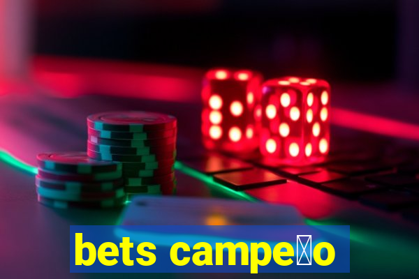 bets campe茫o