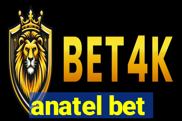 anatel bet