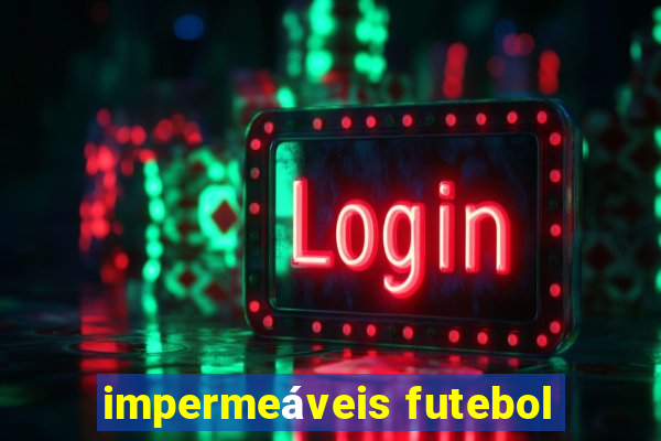 impermeáveis futebol