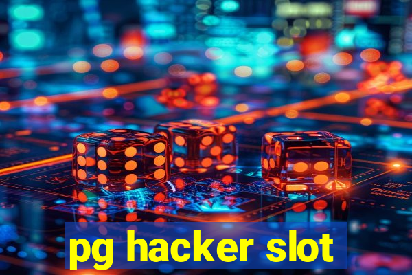 pg hacker slot