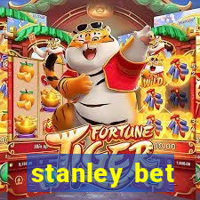 stanley bet