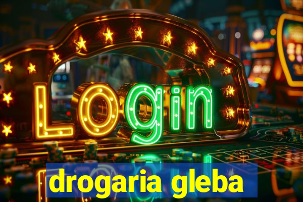 drogaria gleba