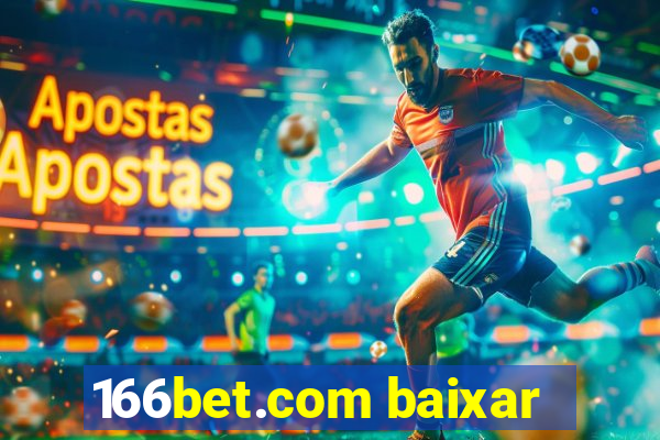 166bet.com baixar