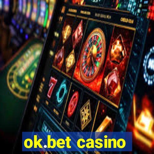 ok.bet casino