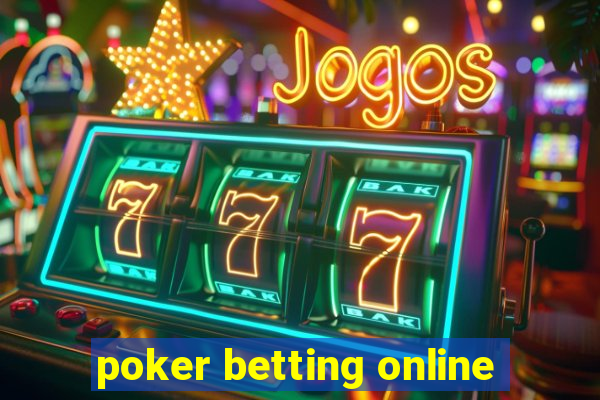 poker betting online