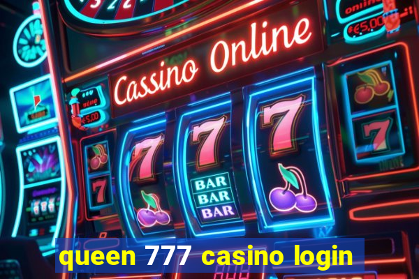 queen 777 casino login