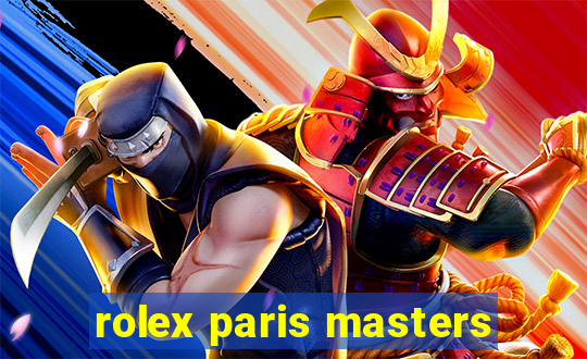 rolex paris masters