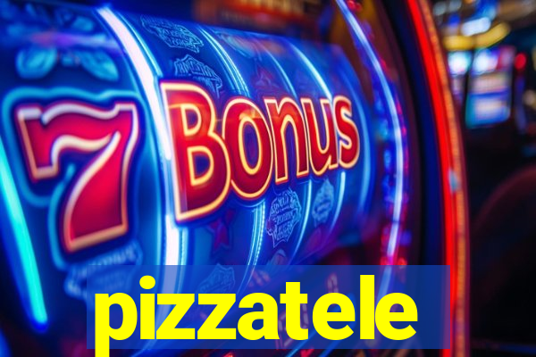 pizzatele