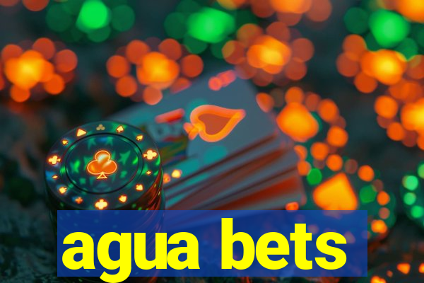 agua bets