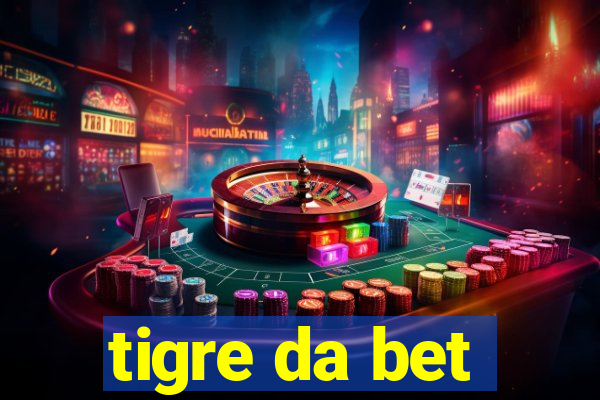 tigre da bet