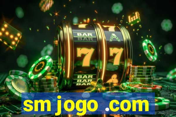 sm jogo .com