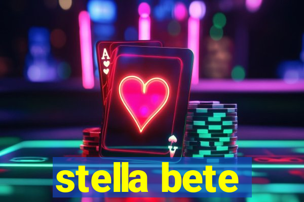 stella bete