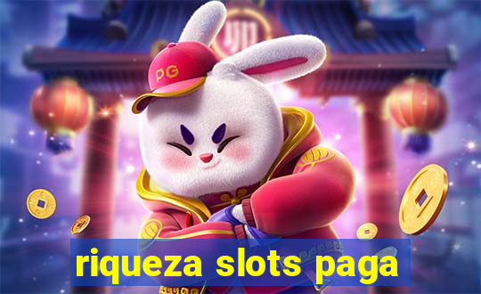 riqueza slots paga